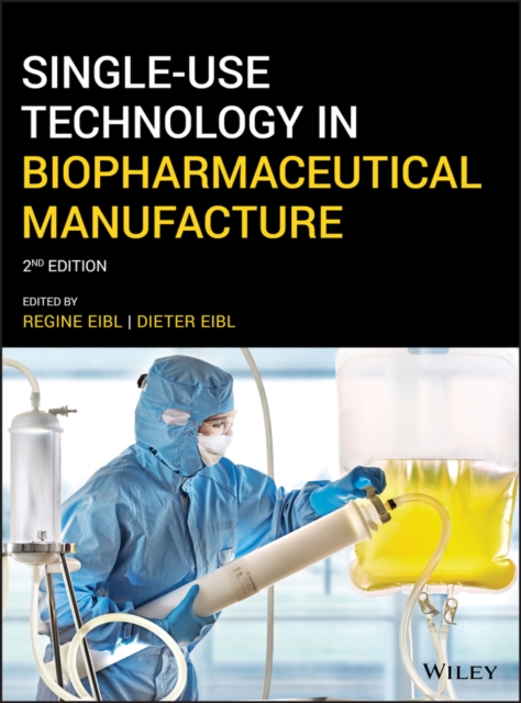 Single-Use Technology in Biopharmaceutical Manufacture, EPUB eBook