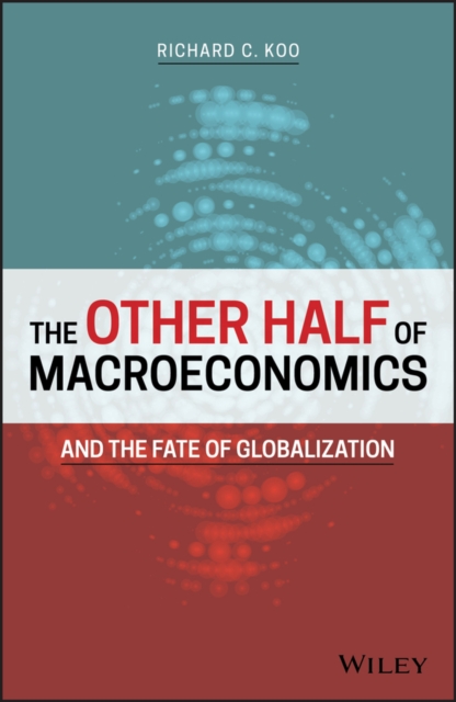 The Other Half of Macroeconomics and the Fate of Globalization, PDF eBook