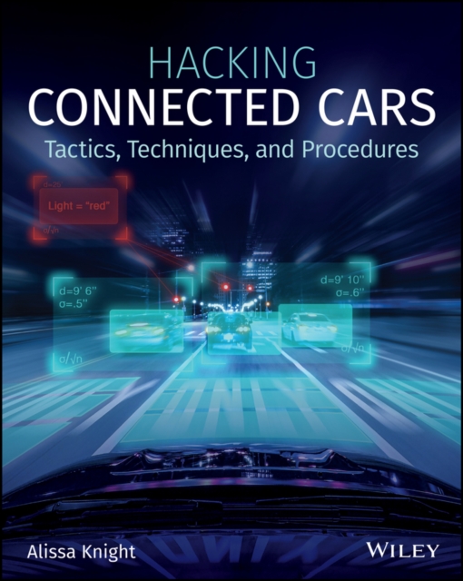 Hacking Connected Cars : Tactics, Techniques, and Procedures, EPUB eBook