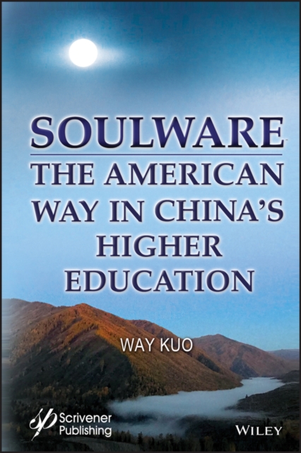Soulware : The American Way in China's Higher Education, EPUB eBook