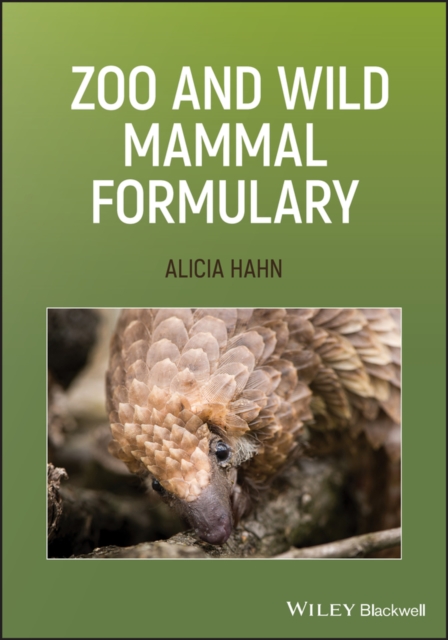 Zoo and Wild Mammal Formulary, PDF eBook