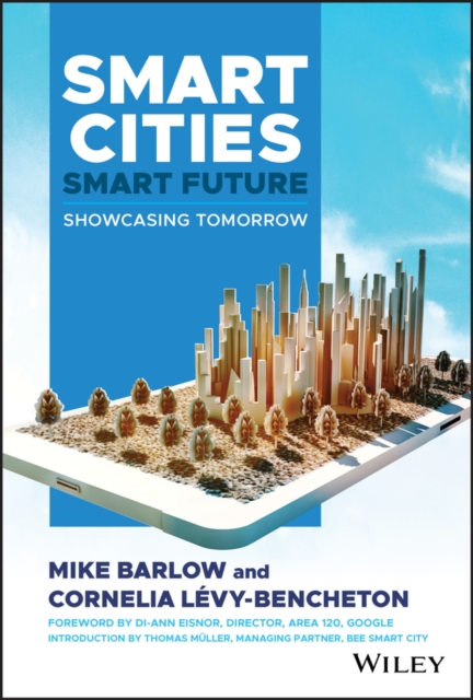 Smart Cities, Smart Future : Showcasing Tomorrow, PDF eBook