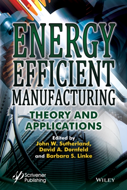 Energy Efficient Manufacturing : Theory and Applications, PDF eBook