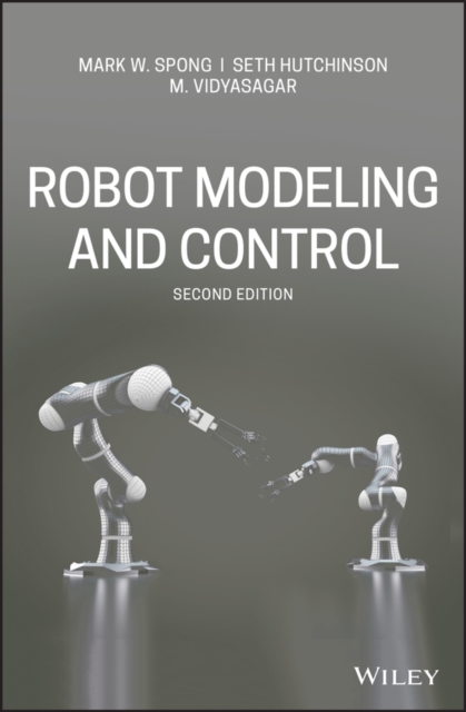 Robot Modeling and Control, Hardback Book