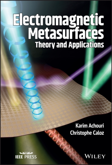 Electromagnetic Metasurfaces : Theory and Applications, Hardback Book