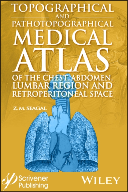 Topographical and Pathotopographical Medical Atlas of the Chest, Abdomen, Lumbar Region, and Retroperitoneal Space, PDF eBook