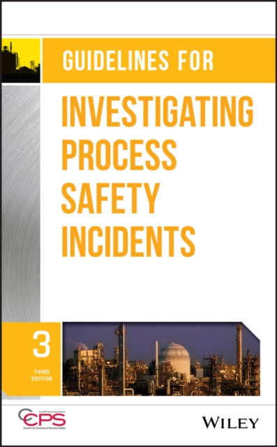 Guidelines for Investigating Process Safety Incidents, PDF eBook