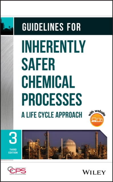 Guidelines for Inherently Safer Chemical Processes : A Life Cycle Approach, PDF eBook