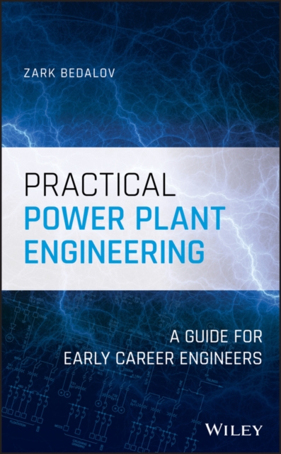 Practical Power Plant Engineering : A Guide for Early Career Engineers, PDF eBook