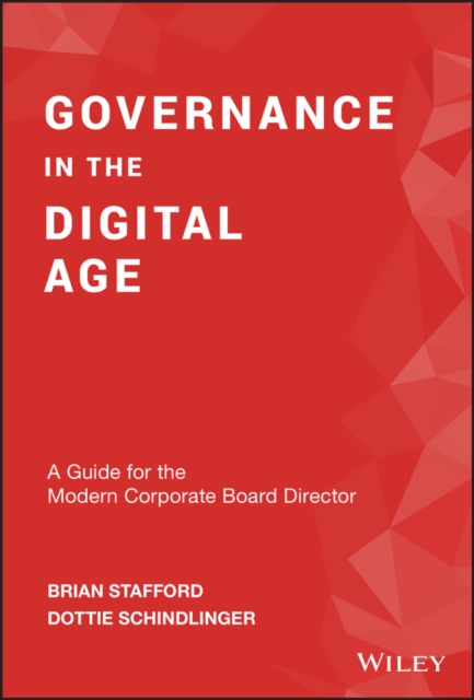 Governance in the Digital Age : A Guide for the Modern Corporate Board Director, Hardback Book