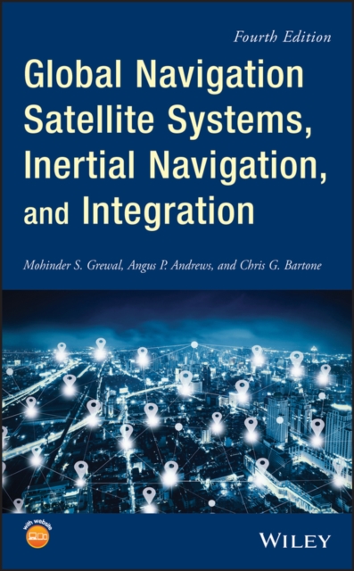 Global Navigation Satellite Systems, Inertial Navigation, and Integration, EPUB eBook