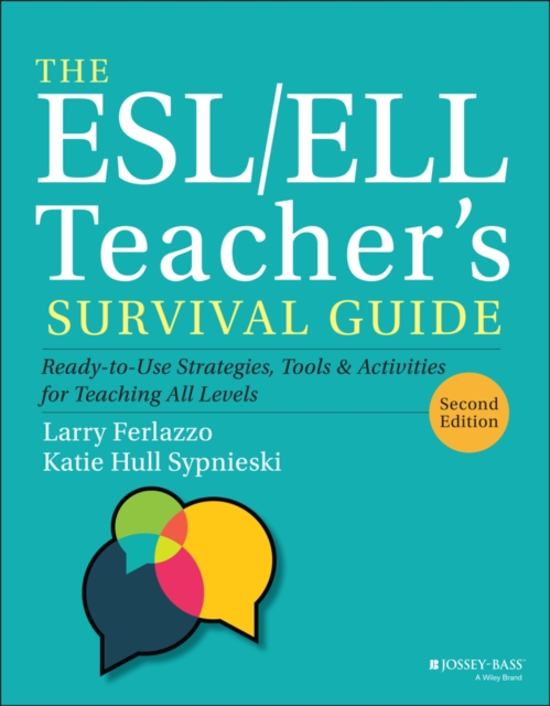 The ESL/ELL Teacher's Survival Guide : Ready-to-Use Strategies, Tools, and Activities for Teaching All Levels, PDF eBook