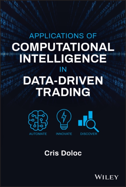Applications of Computational Intelligence in Data-Driven Trading, Hardback Book