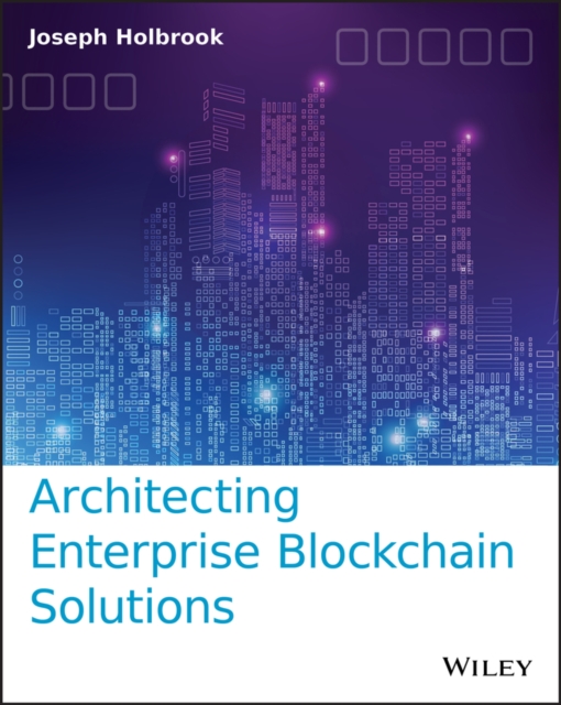 Architecting Enterprise Blockchain Solutions, PDF eBook