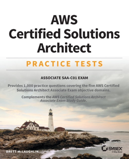 AWS Certified Solutions Architect Practice Tests : Associate SAA-C01 Exam, Paperback / softback Book