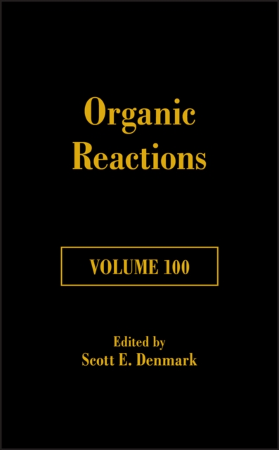 Organic Reactions, Volume 100, PDF eBook