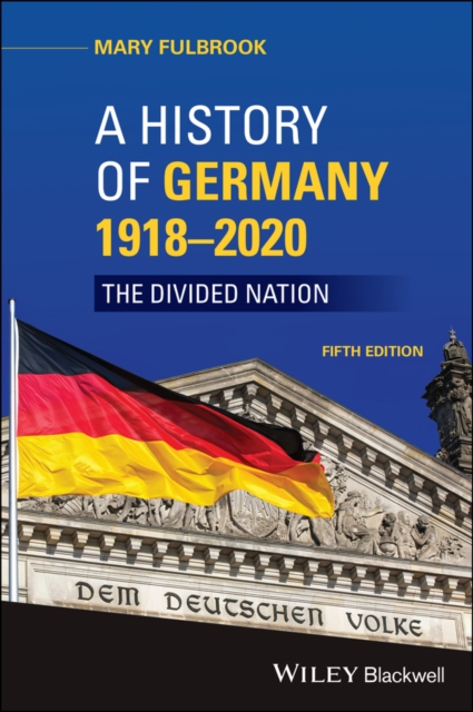 A History of Germany 1918 - 2020 : The Divided Nation, Paperback / softback Book