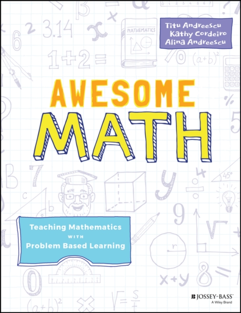 Awesome Math : Teaching Mathematics with Problem Based Learning, Paperback / softback Book