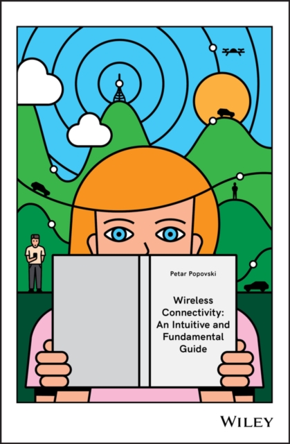 Wireless Connectivity : An Intuitive and Fundamental Guide, PDF eBook