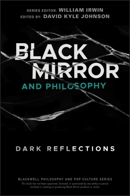 Black Mirror and Philosophy : Dark Reflections, Paperback / softback Book
