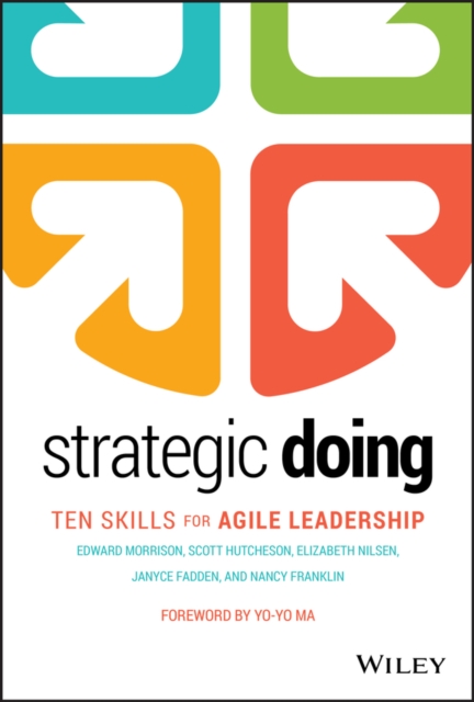 Strategic Doing : Ten Skills for Agile Leadership, EPUB eBook
