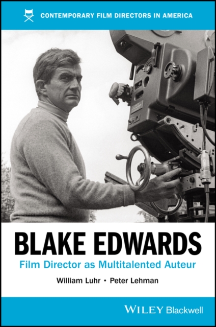 Blake Edwards : Film Director as Multitalented Auteur, EPUB eBook