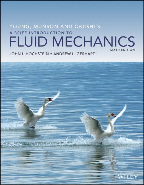 Young, Munson and Okiishi's A Brief Introduction to Fluid Mechanics, EPUB eBook