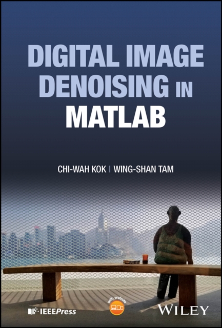 Digital Image Denoising in MATLAB, Hardback Book