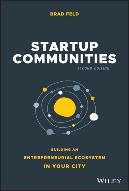 Startup Communities : Building an Entrepreneurial Ecosystem in Your City, EPUB eBook