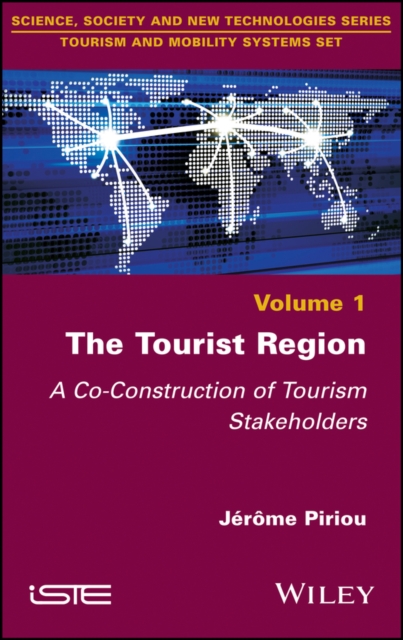 The Tourist Region : A Co-Construction of Tourism Stakeholders, EPUB eBook