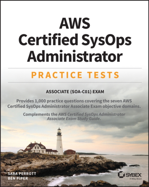 AWS Certified SysOps Administrator Practice Tests : Associate SOA-C01 Exam, Paperback / softback Book