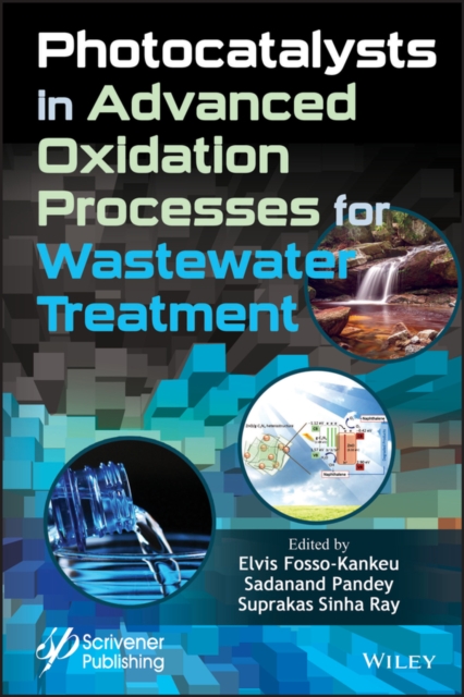 Photocatalysts in Advanced Oxidation Processes for Wastewater Treatment, PDF eBook