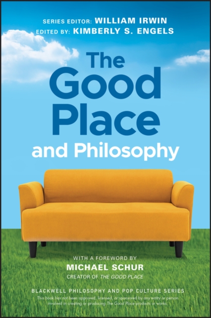 The Good Place and Philosophy : Everything is Forking Fine!, Paperback / softback Book