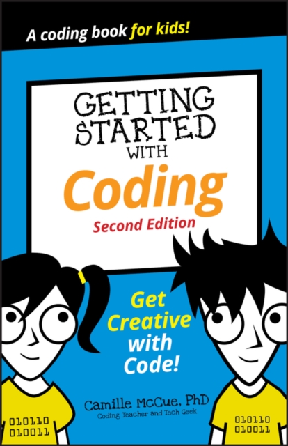 Getting Started with Coding : Get Creative with Code!, EPUB eBook