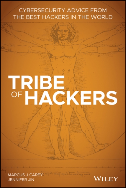 Tribe of Hackers : Cybersecurity Advice from the Best Hackers in the World, Paperback / softback Book