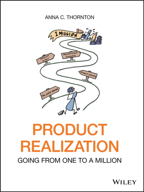 Product Realization : Going from One to a Million, Hardback Book