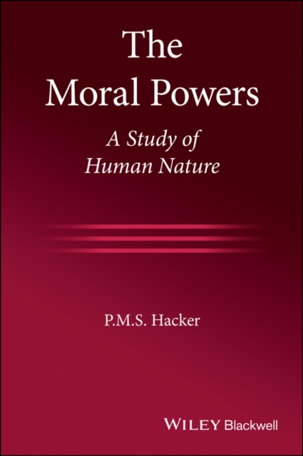 The Moral Powers : A Study of Human Nature, EPUB eBook