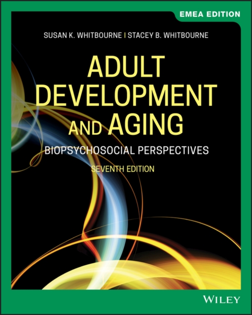 Adult Development and Aging : Biopsychosocial Perspectives, EMEA Edition, Paperback / softback Book