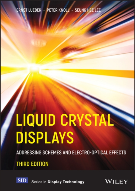 Liquid Crystal Displays : Addressing Schemes and Electro-Optical Effects, PDF eBook
