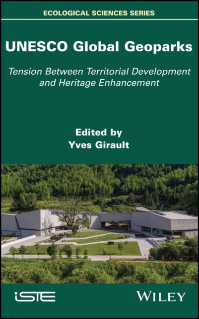 UNESCO Global Geoparks : Tension Between Territorial Development and Heritage Enhancement, PDF eBook