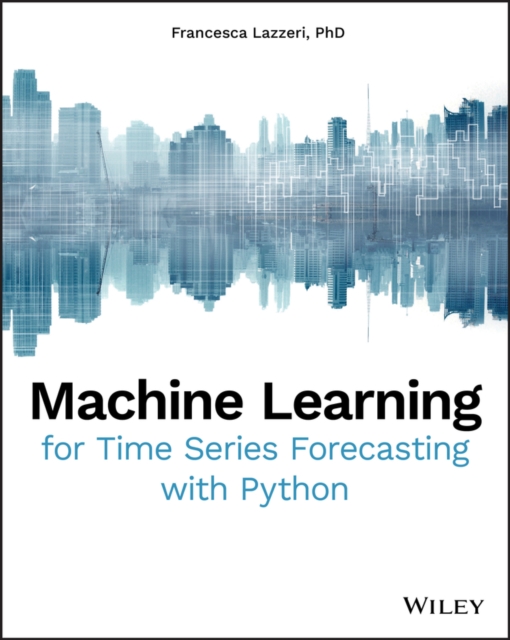 Machine Learning for Time Series Forecasting with Python, EPUB eBook