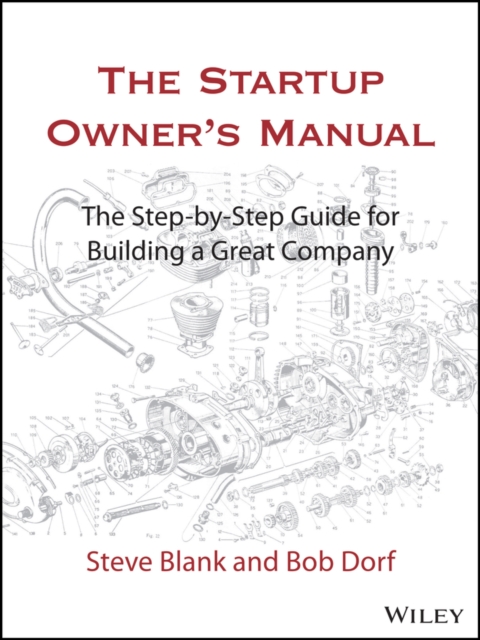 The Startup Owner's Manual : The Step-By-Step Guide for Building a Great Company, EPUB eBook