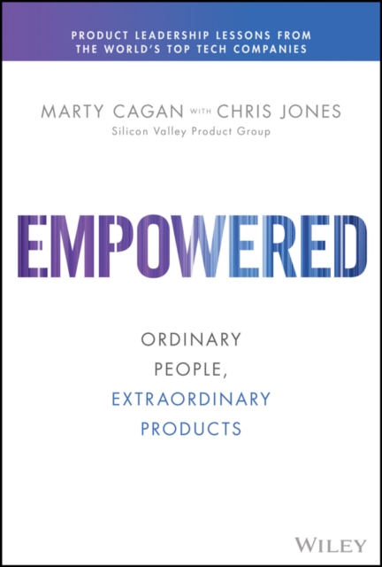 EMPOWERED : Ordinary People, Extraordinary Products, EPUB eBook