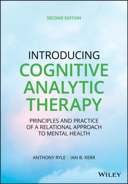 Introducing Cognitive Analytic Therapy : Principles and Practice of a Relational Approach to Mental Health, PDF eBook