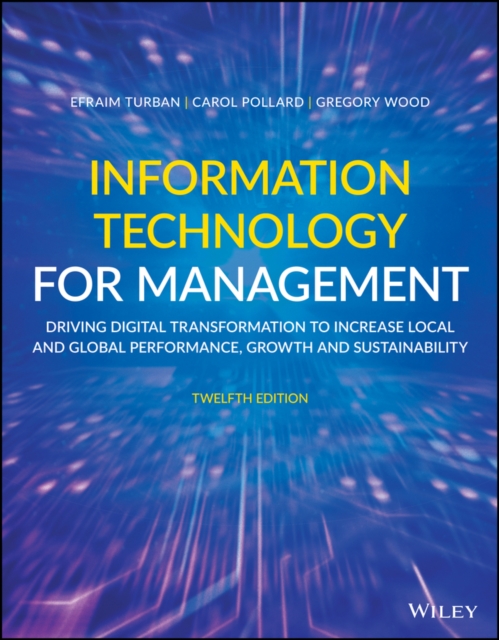Information Technology for Management : Driving Digital Transformation to Increase Local and Global Performance, Growth and Sustainability, EPUB eBook