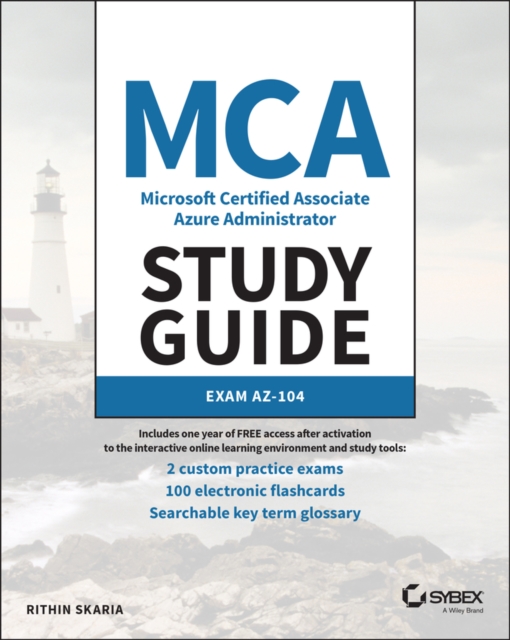 MCA Microsoft Certified Associate Azure Administrator Study Guide : Exam AZ-104, Paperback / softback Book