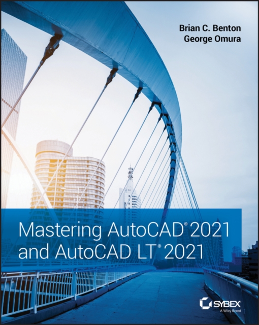 Mastering AutoCAD 2021 and AutoCAD LT 2021, EPUB eBook