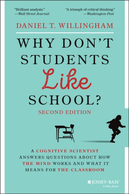 Why Don't Students Like School? : A Cognitive Scientist Answers Questions About How the Mind Works and What It Means for the Classroom, Paperback / softback Book