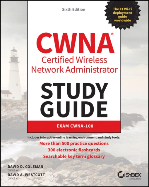 CWNA Certified Wireless Network Administrator Study Guide : Exam CWNA-108, Paperback / softback Book
