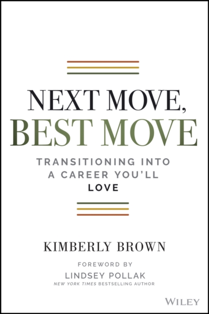 Next Move, Best Move : Transitioning Into a Career You'll Love, PDF eBook